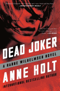 Dead Joker: Hanne Wilhelmsen Book Five (5) (A Hanne Wilhelmsen Novel)
