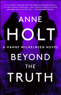 Beyond the Truth: Hanne Wilhelmsen Book Seven (7) (A Hanne Wilhelmsen Novel)