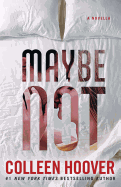 Maybe Not (Maybe Someday)