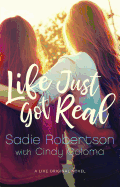 Life Just Got Real: A Live Original Novel (Live Original Fiction)