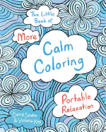 The Little Book of More Calm Coloring