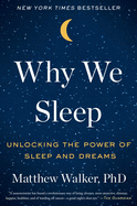 Why We Sleep: Unlocking the Power of Sleep and Dr
