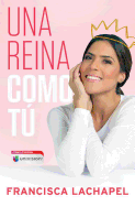 Una reina como t├â┬║ (Atria Espanol) (Spanish Edition)