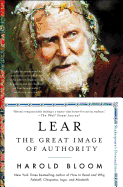 Lear: The Great Image of Authority (3) (Shakespeare's Personalities)