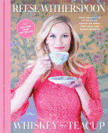Whiskey in a Teacup: What Growing Up in the South