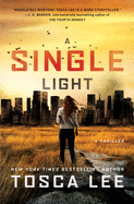 A Single Light: A Thriller (2) (The Line Between)
