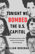 Tonight We Bombed the U.S. Capitol: The Explosive