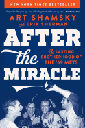 After the Miracle: The Lasting Brotherhood of the '69 Mets