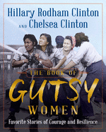 The Book of Gutsy Women: FavoriteÂ Stories of Cour