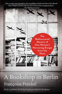 A Bookshop in Berlin: The Rediscovered Memoir of