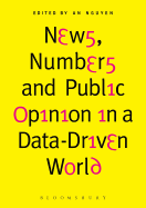 'News, Numbers and Public Opinion in a Data-Driven World'