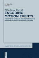 Encoding Motion Events: The Impact of Language-Specific Patterns and Language Dominance in Bilingual Children (Studies on Language Acquisition [Sola])