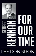 George Kennan for Our Time (People for Our Time)