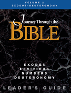 Journey Through the Bible Exodus - Deuteronomy Leader Guide