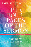 'The Four Pages of the Sermon, Revised and Updated: A Guide to Biblical Preaching'