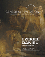 Genesis to Revelation: Ezekiel, Daniel Participant Book: A Comprehensive Verse-by-Verse Exploration of the Bible (Genesis to Revelation series)