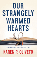 Our Strangely Warmed Hearts: Coming Out Into Gods Call