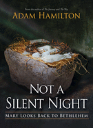 Not a Silent Night Paperback Edition: Mary Looks Back to Bethlehem