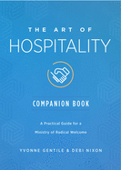 Art of Hospitality Companion Book (The Art of Hospitality)