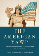 'The American Yawp, Volume 2: A Massively Collaborative Open U.S. History Textbook: Since 1877'