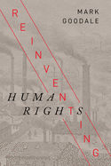 Reinventing Human Rights (Stanford Studies in Human Rights)