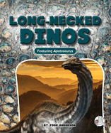 Long-necked Dinos: Featuring Apatosaurus (Dino Discovery)
