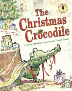 The Christmas Crocodile (Nancy Pearl's Book Crush Rediscoveries)