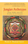 Jungian Archetypes: Jung, G├â┬╢del, and the History of Archetypes