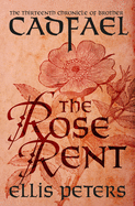 The Rose Rent (The Chronicles of Brother Cadfael)