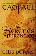 The Heretic's Apprentice (The Chronicles of Brother Cadfael)