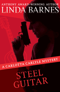 Steel Guitar (The Carlotta Carlyle Mysteries)