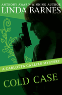 Cold Case (The Carlotta Carlyle Mysteries)