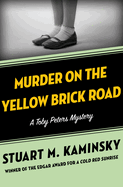 Murder on the Yellow Brick Road (The Toby Peters Mysteries)