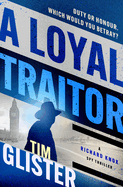 A Loyal Traitor (The Richard Knox Thrillers)