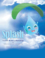 Splash: I Love Being a Raindrop!