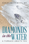 Diamonds in the Water: A Furnace Awaits You