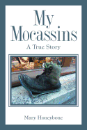 My Mocassins: A Sob Story or True?