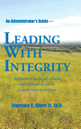 Leading with Integrity: Reflections on Legal, Moral and Ethical Issues in School Administration