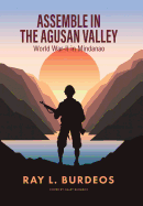 Assemble in Agusan Valley: World War-II in Mindanao