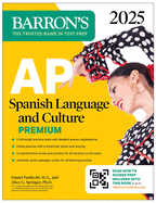 AP Spanish Language and Culture Premium, 2025: Prep Book with 5 Practice Tests + Comprehensive Review + Online Practice (Barron's AP Prep)