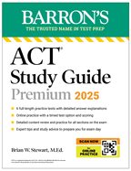 ACT Study Guide Premium, 2025: 6 Practice Tests + Comprehensive Review + Online Practice (Barron's ACT Prep)