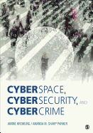 'Cyberspace, Cybersecurity, and Cybercrime'