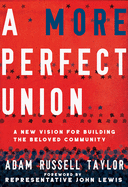A More Perfect Union: A New Vision for Building the├é┬áBeloved├é┬áCommunity
