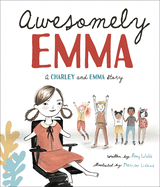 Awesomely Emma: A Charley and Emma Story (Charley and Emma Stories)