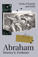 Abraham: Trials of Family and Faith (Studies on Personalities of the Old Testament)