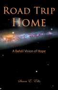 Road Trip Home - A Bah???'??? Vision of Hope