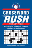 Crossword Rush: Test Your Skills and Beat the Clock with 150+ Easy to Hard Challenges (Speed Solve Puzzles)