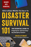 Disaster Survival 101: The Essential Guide to Preparing for├óΓé¼ΓÇóand Surviving├óΓé¼ΓÇóAny Emergency Scenario (Ready. Set. Survive.)