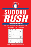 Sudoku Rush: Test Your Skills and Beat the Clock with 175+ Easy to Hard Challenges (Speed Solve Puzzles)
