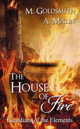 The House of Fire (Guardians of the Elements Series)